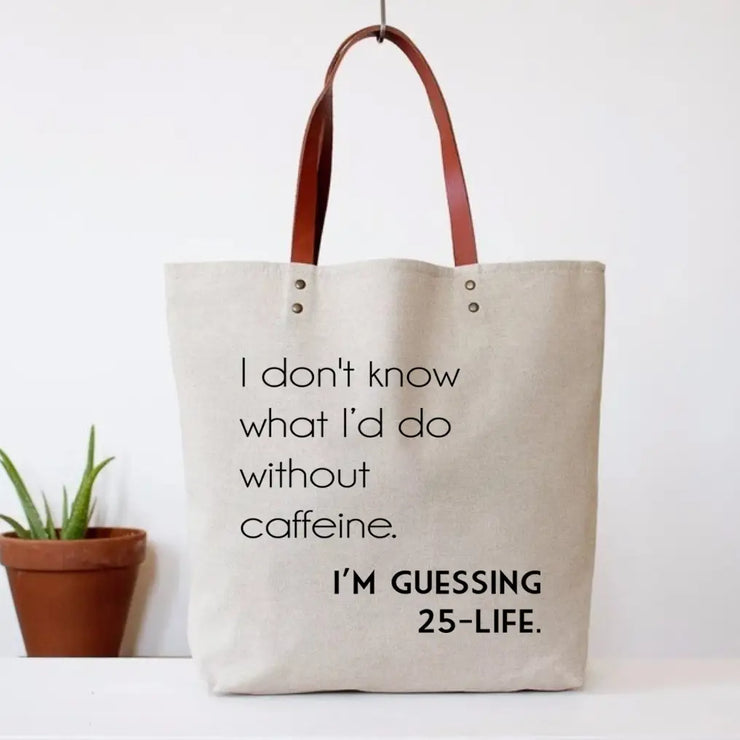 Without Caffeine Tote